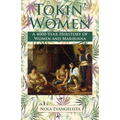 TOKIN' WOMEN A 4,000-Year Herstory