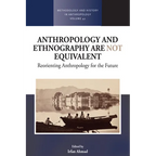Anthropology and Ethnography Are Not Equivalent: Reorienting Anthropology for the Future - Paperback