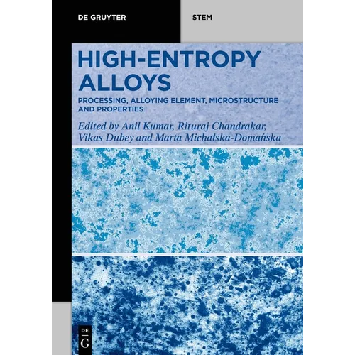 High-Entropy Alloys: Processing, Alloying Element, Microstructure, and Properties