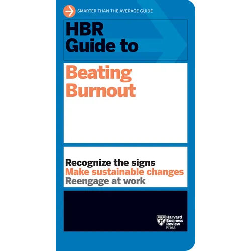 HBR Guide to Beating Burnout