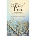 The End of Fear: Vulnerability as a Spiritual Path for Realists