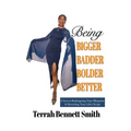 Being Bigger Badder Bolder Better