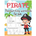 Pirate Handwriting workbook for kids: Alphabet Handwriting Practice workbook for kids pirate workbook