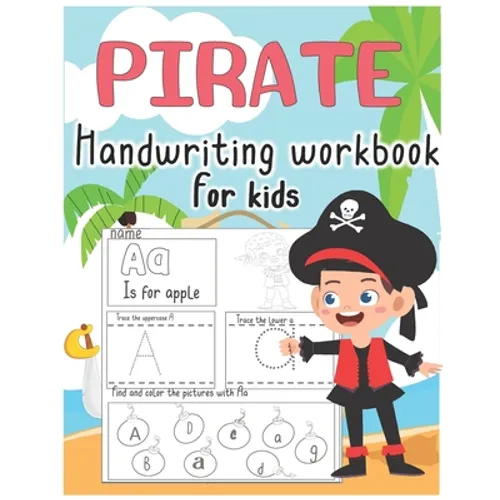 Pirate Handwriting workbook for kids: Alphabet Handwriting Practice workbook for kids pirate workbook