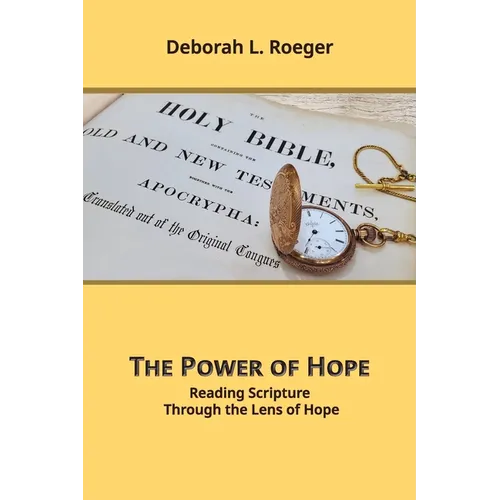 The Power of Hope: Reading Scripture through the Lens of Hope