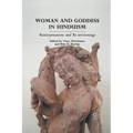 Woman and Goddess in Hinduism: Reinterpretations and Re-Envisionings