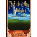 The Richest Man in Babylon: The Original Version, Restored and Revised