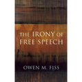 The Irony of Free Speech