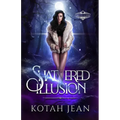 Shattered Illusion: A Paranormal Why-choose Academy Romance