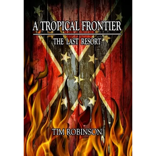 A Tropical Frontier: The Last Resort