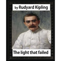 The Light that Failed(1891), BY Rudyard Kipling, (NOVEL)