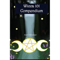 Wicca 101 Compendium