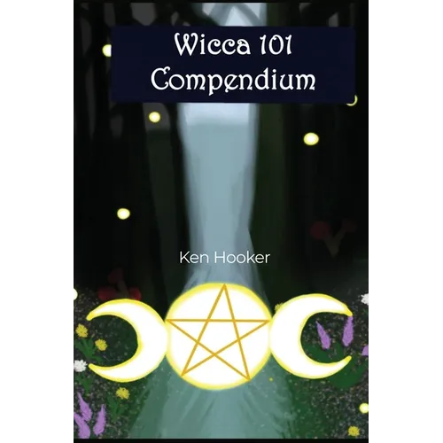 Wicca 101 Compendium