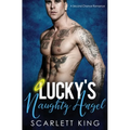 Lucky's Naughty Angel: A Second Chance Romance