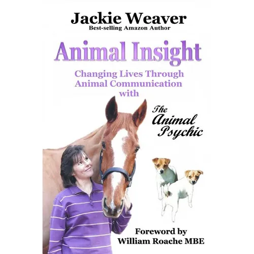 Animal Insight: Animal Communication with The Animal Psychic - Paperback