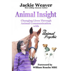Animal Insight: Animal Communication with The Animal Psychic - Paperback