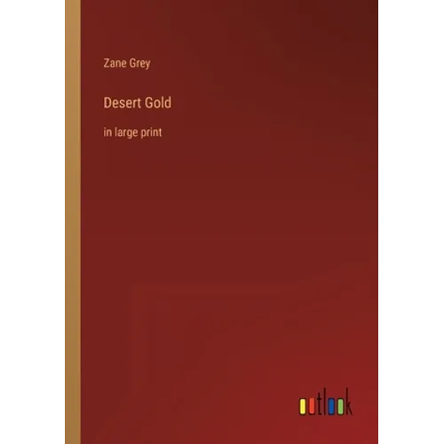Desert Gold: in large print
