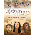 Lands of our Ancestors Teacher's Guide