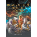 Ready or Not Here He Comes