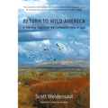 Return to Wild America: A Yearlong Search for the Continent's Natural Soul