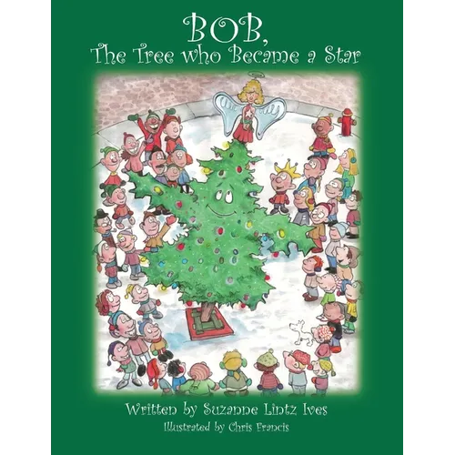 Bob, the Tree Who Became a Star