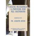 Celtic Blessings & Prayers For All Occasions: An Inquirer's Guide to Orthodox Christianity [Number 9]