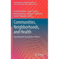 Communities, Neighborhoods, and Health: Expanding the Boundaries of Place