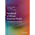 Handbook of African American Health: Social and Behavioral Interventions