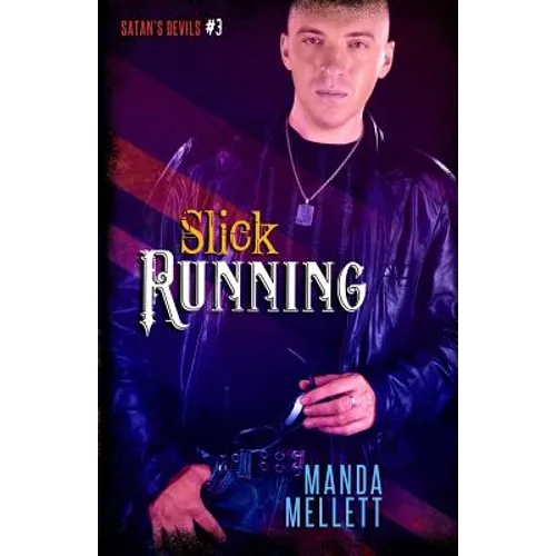Slick Running (Satan's Devils #3)