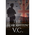 The Forgotten V.C.