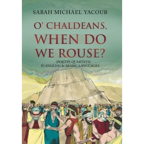 O' Chaldeans, When Do We Rouse?