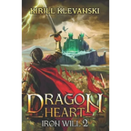 Dragon Heart: Iron Will 2 - Paperback
