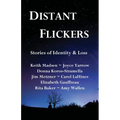 Distant Flickers: Stories of Identity & Loss