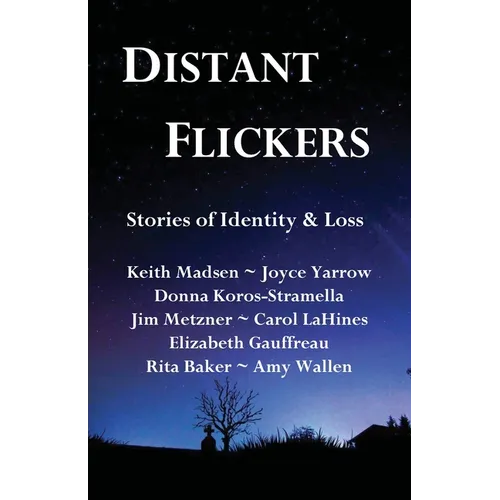 Distant Flickers: Stories of Identity & Loss