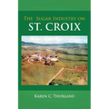 The Sugar Industry on St. Croix