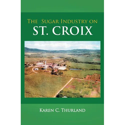 The Sugar Industry on St. Croix