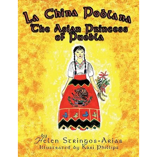 La China Poblana: The Asian Princess of Puebla
