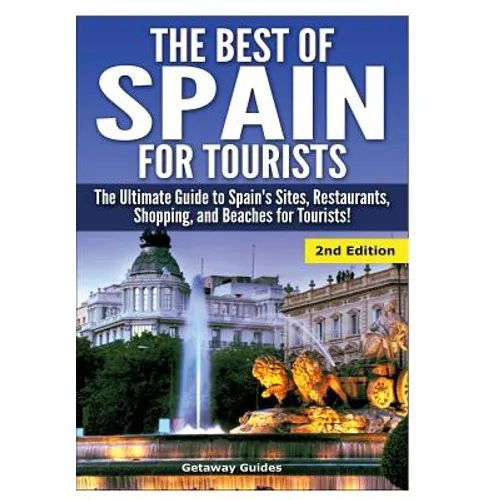 The Best of Spain for Tourists
