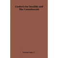 Cookery for Invalids and The Convalescent
