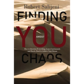 Finding You Amidst Chaos: How to Question Everything, Learn Continuously and Hustle Hard to Achieve Your Dreams