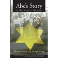 Abe's Story: A Holocaust Memoir