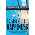 Ignite Happiness: The Simple Yet Profound Joy that Comes from Welcoming Bliss into Your Life