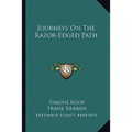Journeys On The Razor-Edged Path