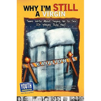 Why I'm Still a Virgin: Teens Write about Saying No to Sex (or Wishing They Had) - Paperback
