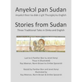 Stories from Sudan: Three Traditional Tales in Dinka and English