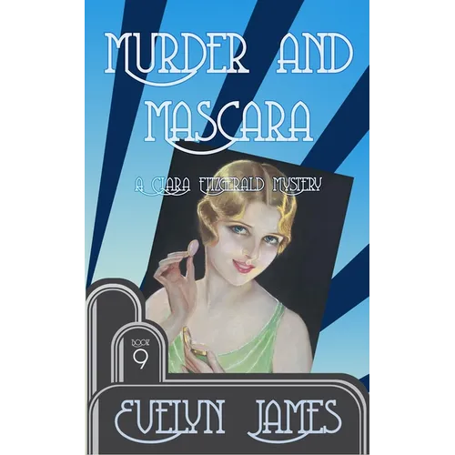 Murder and Mascara: A Clara Fitzgerald Mystery