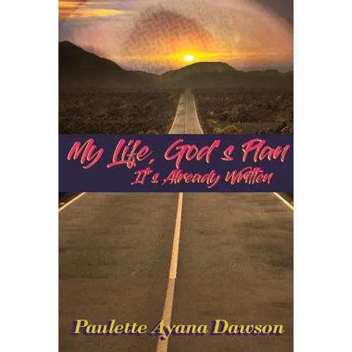 My Life, God's Plan: It's Already Written