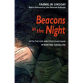 Beacons in the Night: With the OSS and Titoâ (Tm)S Partisans in Wartime Yugoslavia