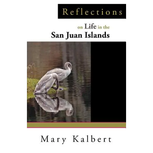 Reflections on Life in the San Juan Islands