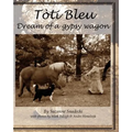Toti Bleu: Dream of a Gypsy Wagon